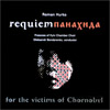 Requiem Panachyda for the Victims of Chornobyl